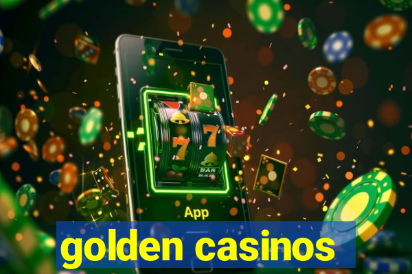 golden casinos