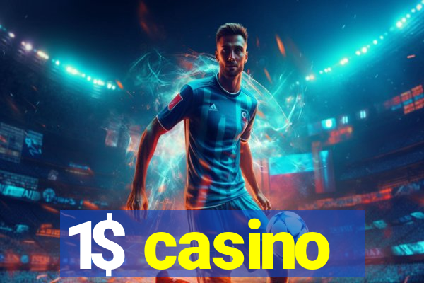 1$ casino