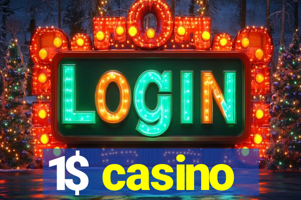 1$ casino