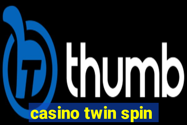 casino twin spin