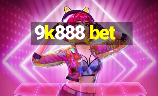 9k888 bet