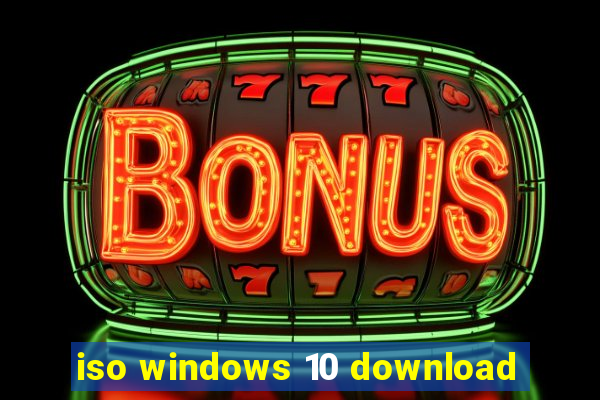 iso windows 10 download