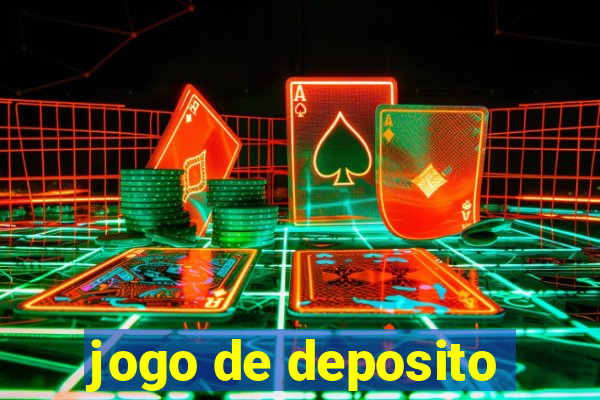 jogo de deposito