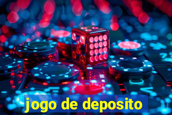 jogo de deposito