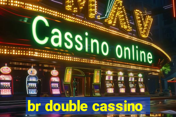 br double cassino