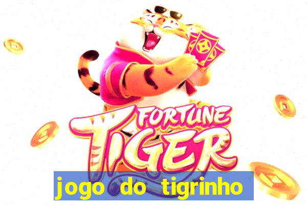 jogo do tigrinho com bonus gratis