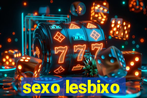 sexo lesbixo