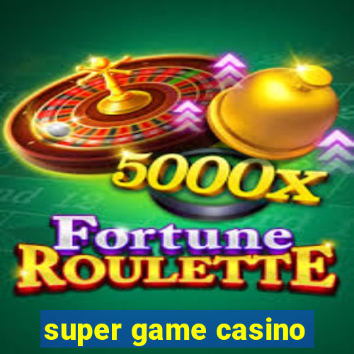 super game casino