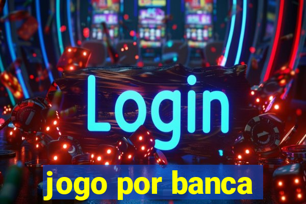 jogo por banca