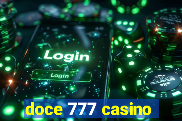 doce 777 casino