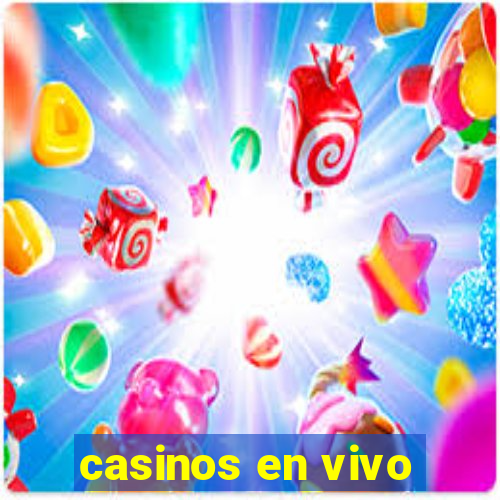 casinos en vivo