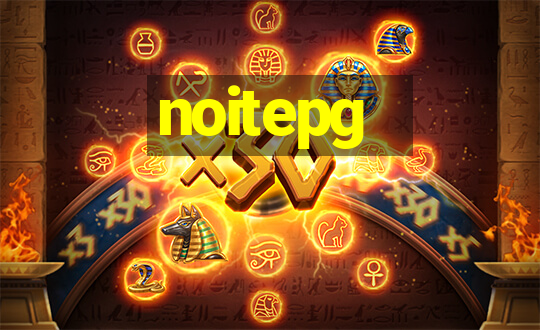 noitepg