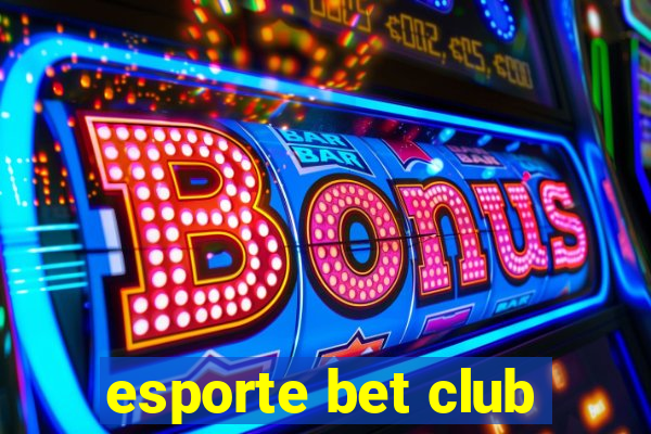 esporte bet club