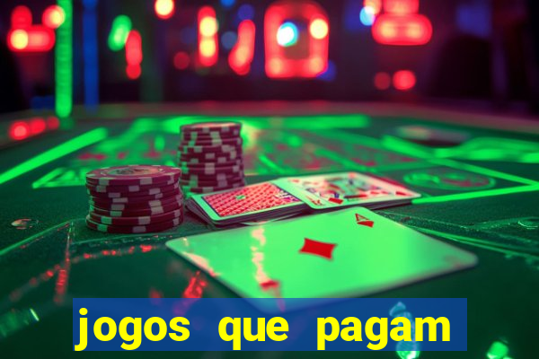 jogos que pagam dinheiro para jogar