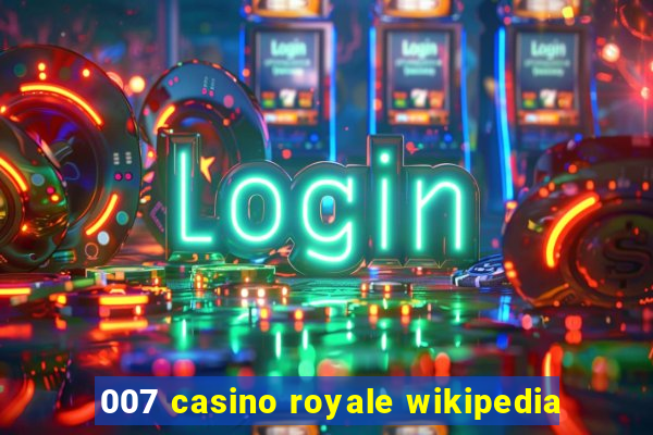 007 casino royale wikipedia