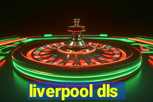 liverpool dls