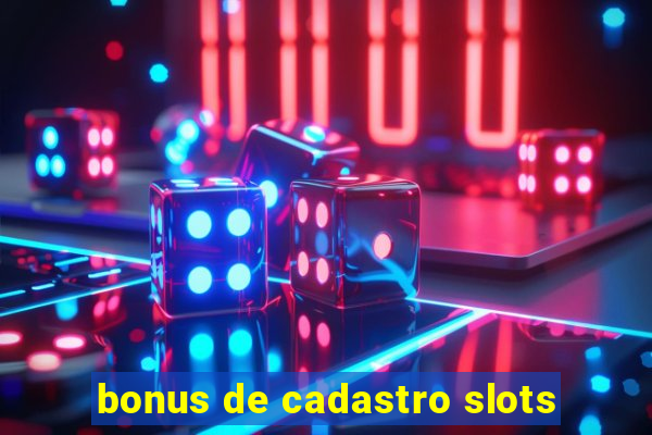 bonus de cadastro slots