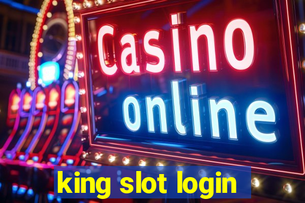 king slot login