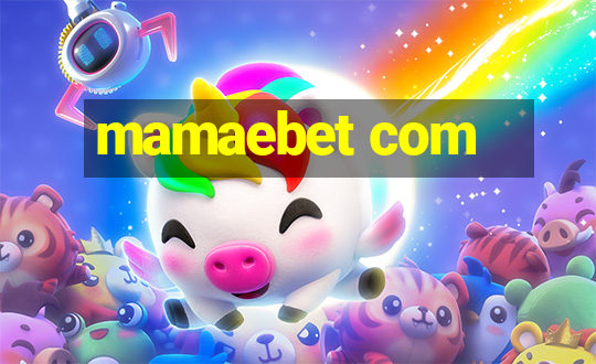 mamaebet com