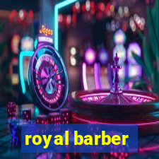 royal barber