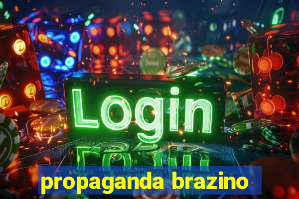 propaganda brazino