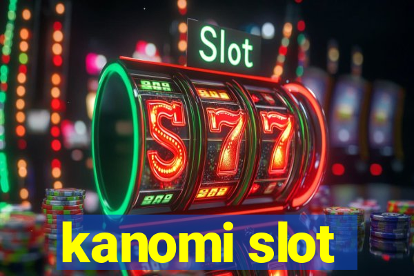 kanomi slot