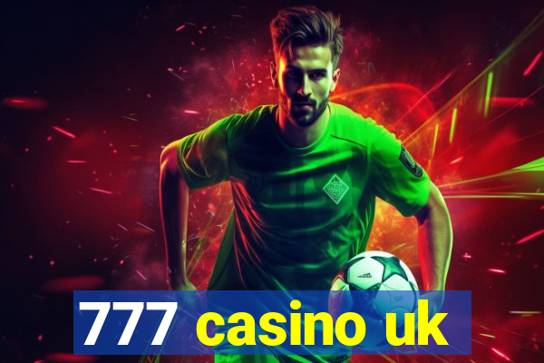 777 casino uk