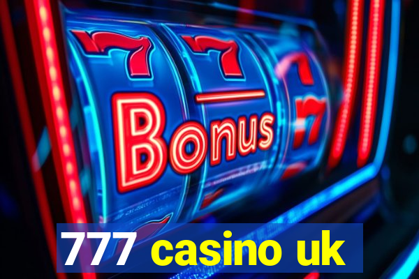 777 casino uk