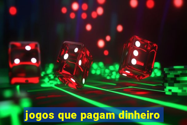 jogos que pagam dinheiro