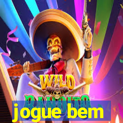 jogue bem