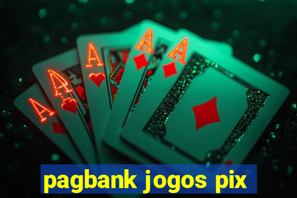 pagbank jogos pix