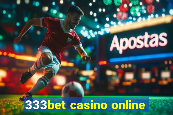 333bet casino online