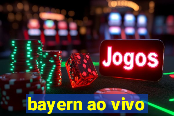 bayern ao vivo