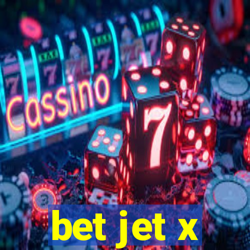 bet jet x