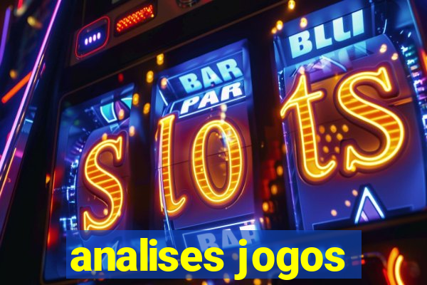 analises jogos