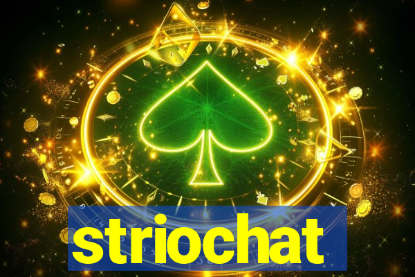 striochat