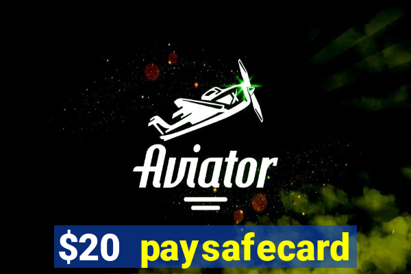 $20 paysafecard deposit bonus casino nz