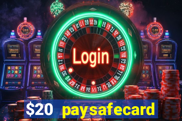 $20 paysafecard deposit bonus casino nz