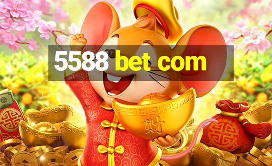 5588 bet com