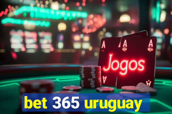 bet 365 uruguay