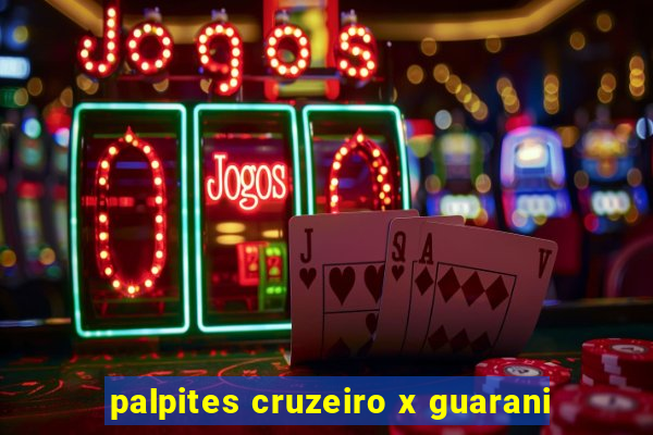 palpites cruzeiro x guarani