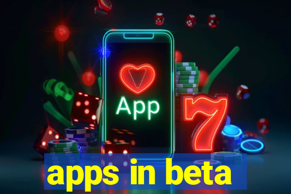 apps in beta