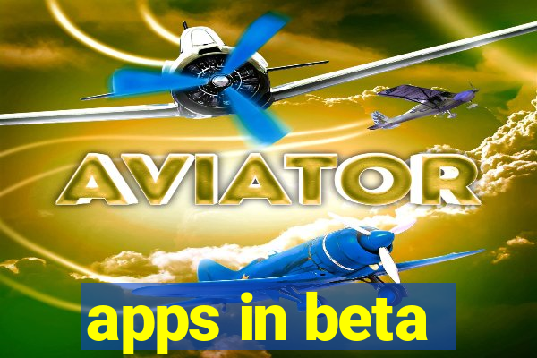 apps in beta