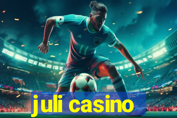 juli casino