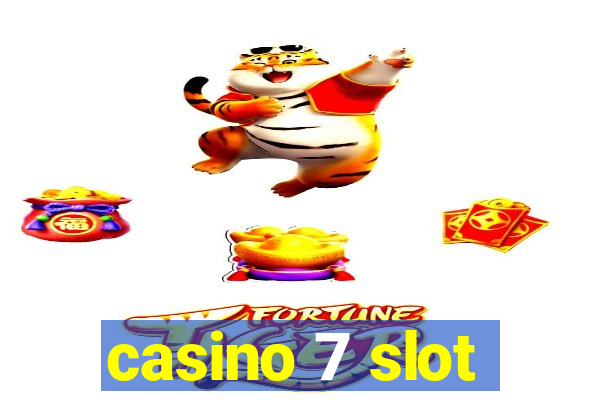 casino 7 slot