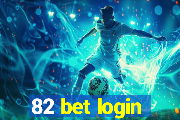 82 bet login