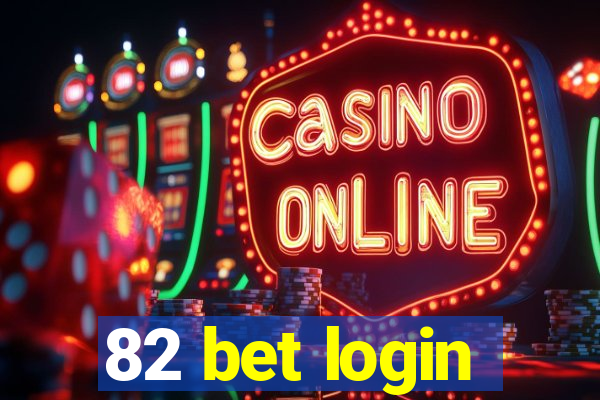 82 bet login