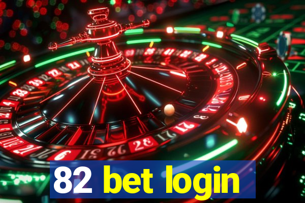 82 bet login