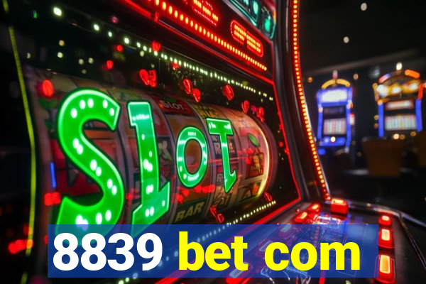 8839 bet com