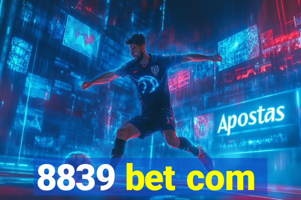 8839 bet com